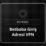 Betbaba giriş adresi VPN ile dizüstü bilgisayardan bağlanılıyor