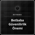 Betbaba güvenilirlik önemi ve lisans logosu görseli