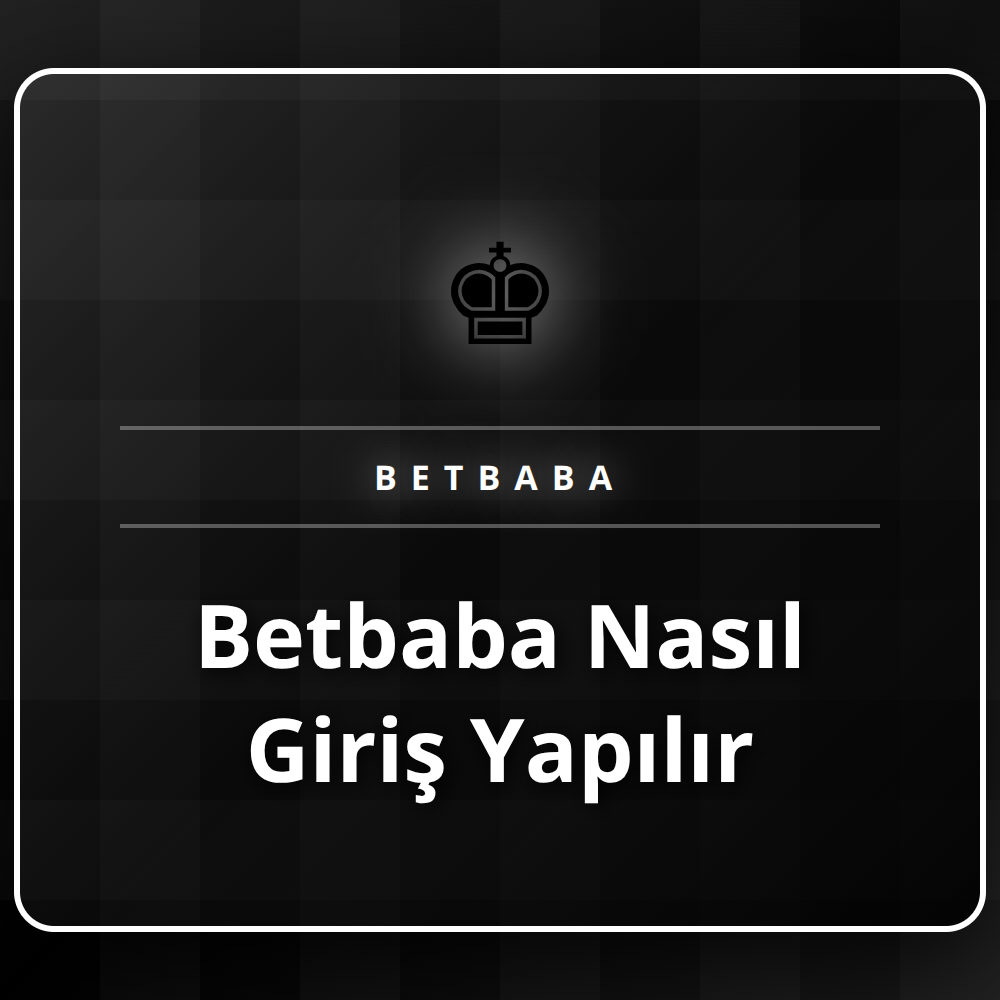 Betbaba nasıl giriş yapılır adımlarını gösteren bir ekran görüntüsü.