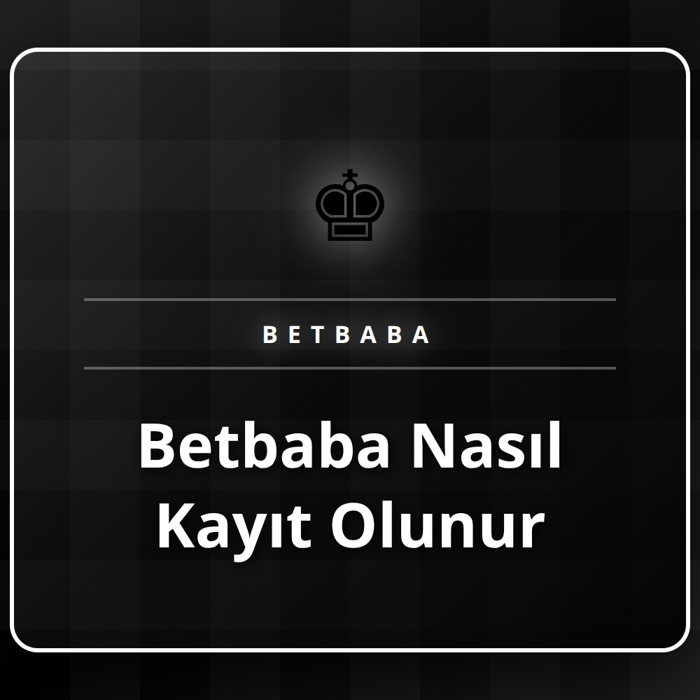 Betbaba nasıl kayıt olunur adımlarını gösteren rehber görseli