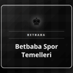 Betbaba spor temelleri rehberi ve bahis stratejileri görseli
