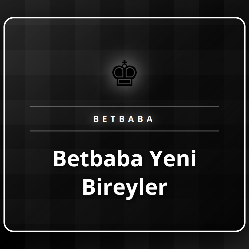 Betbaba yeni bireyler için sunulan canlı bahis ve casino oyunları.